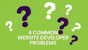 4 common website developer problems