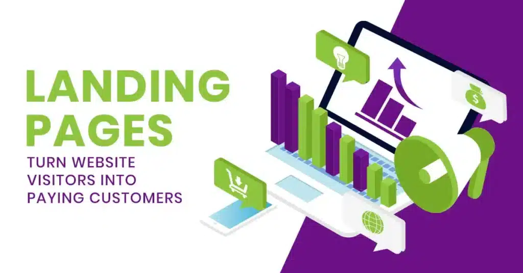Landing Pages – Turn Website Visitors Into Paying Customers