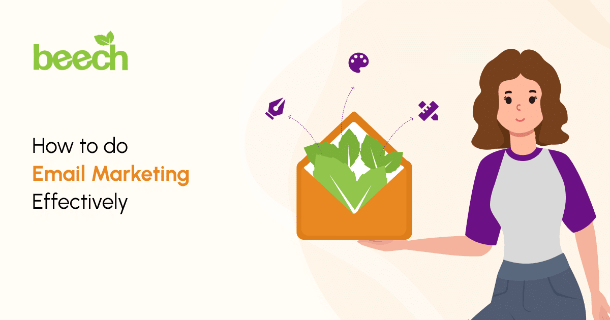 How to do Email Marketing Effectively. Beech blog. Orange envelope with leaves coming out of it.
