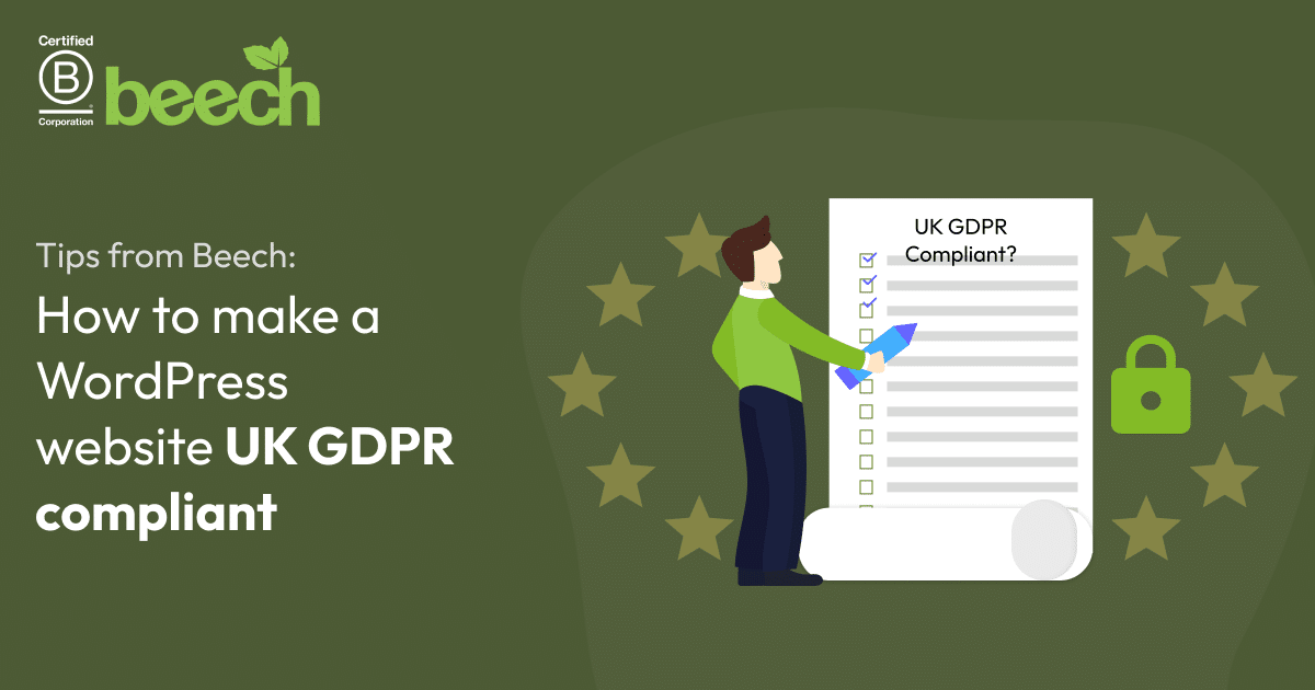 The Beech logo and a scroll-style checklist with a person reading it holding a pen, the paper says text is: 'Tips from Beech: How to make a WordPress website UK GDPR compliant.' The text on the scroll reads: 'UK GDPR Complaint?'