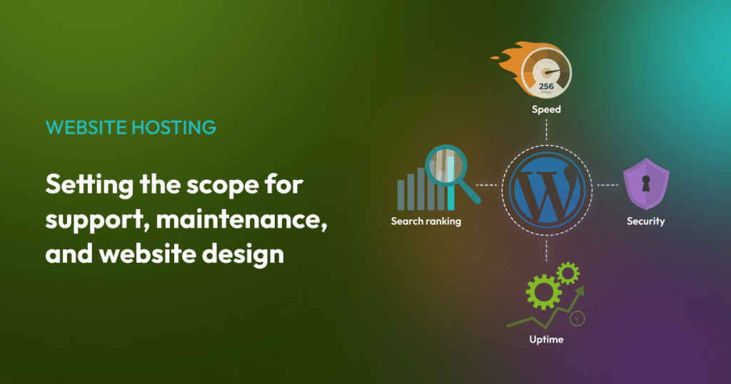 Website Hosting  Setting the scope for support, maintenance, and website design